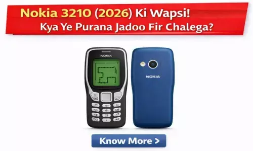 Nokia 3210 (2026) की वापसी! क्या ये पुराना जादू फिर चलेगा? Know More Nokia 3210 (2026) की वापसी! क्या ये पुराना जादू फिर चलेगा? Know More