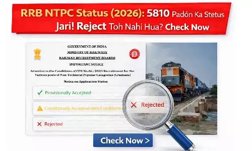 RRB NTPC Status (2026): 5810 पदों का स्टेटस जारी! रिजेक्ट तो नहीं हुआ? Check Now