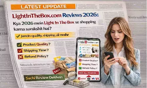 LightInTheBox.com Reviews 2026: क्या 2026 में लाइट इन द बॉक्स से शॉपिंग करना सुरक्षित है? जानें क्वालिटी, शिपिंग और रिफंड की असली हकीकत