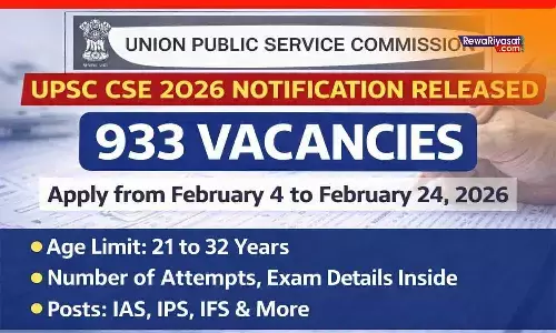 UPSC CSE 2026 Notification Released: 933 वैकेंसी, आवेदन तिथि और पूरी जानकारी