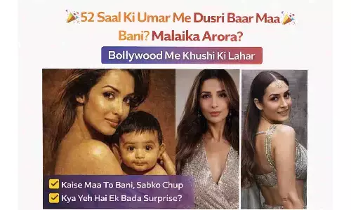52 साल की उम्र में दूसरी बार माँ बनी Malaika Arora? बॉलीवुड में ख़ुशी की लहर