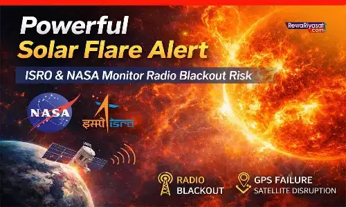 Powerful Solar Flares Trigger Global Alert: ISRO, NASA Monitor Risk of Radio Blackouts