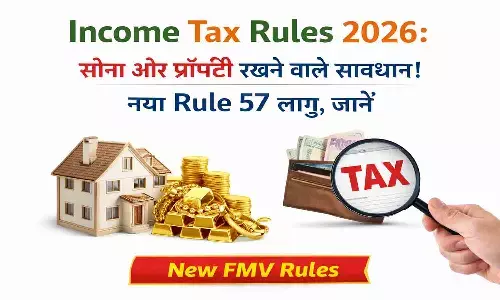 Income Tax Rules 2026 के तहत ज्वेलरी और प्रॉपर्टी के लिए नया Rule 57 जारी।