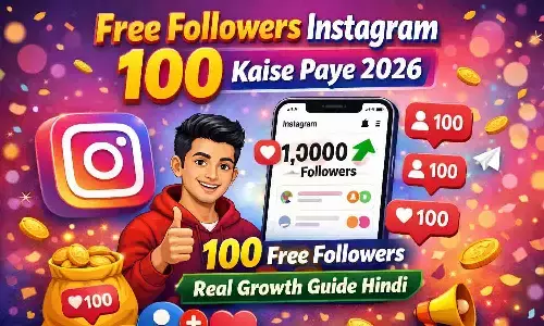 Free Followers Instagram 100 Kaise Paye 2026: 100 Free Followers Real Growth Guide Hindi Free Followers Instagram 100 Kaise Paye 2026: 100 Free Followers Real Growth Guide Hindi