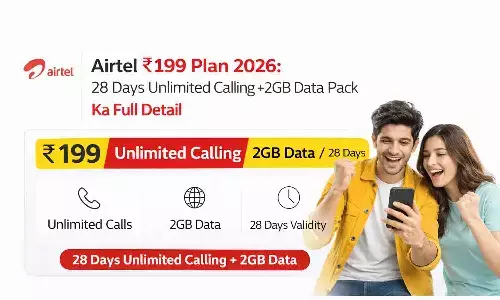 Airtel ₹199 Plan 2026: 28 Days Unlimited Calling + 2GB Data Pack Ka Full Detail Airtel ₹199 Plan 2026: 28 Days Unlimited Calling + 2GB Data Pack Ka Full Detail