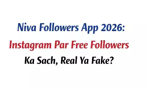 Niva Followers App 2026: Instagram Par Free Followers Ka Sach, Real Ya Fake?