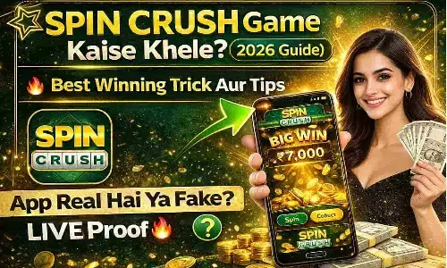 Spin Crush Game Kaise Khele? बेस्ट विनिंग ट्रिक और टिप्स (2026 Guide)