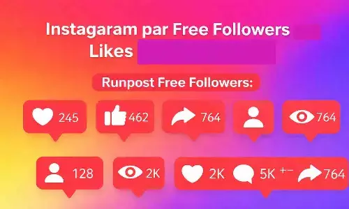Runpost Free Followers: इंस्टाग्राम पर फ्री फॉलोअर्स और लाइक्स कैसे बढ़ाएं?