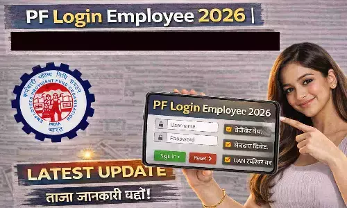PF Login Employee 2026 | पीएफ कर्मचारी लॉगिन, बैलेंस चेक और UAN एक्टिवेशन गाइड