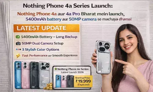 Nothing Phone 4a Series Launch: Nothing Phone 4a और 4a Pro भारत में लॉन्च, 5400mAh बैटरी और 50MP कैमरा से मचाया धमाल