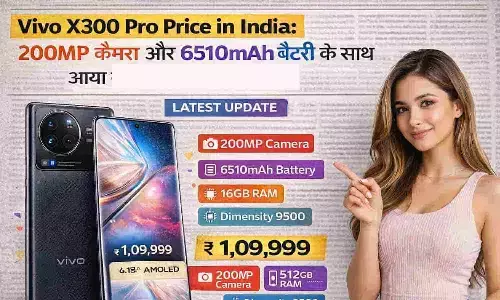 Vivo X300 Pro Price in India: 200MP कैमरा और 6510mAh बैटरी के साथ आया नया फ्लैगशिप फोन Vivo X300 Pro Price in India: 200MP कैमरा और 6510mAh बैटरी के साथ आया नया फ्लैगशिप फोन